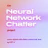 Neural Network Chatter